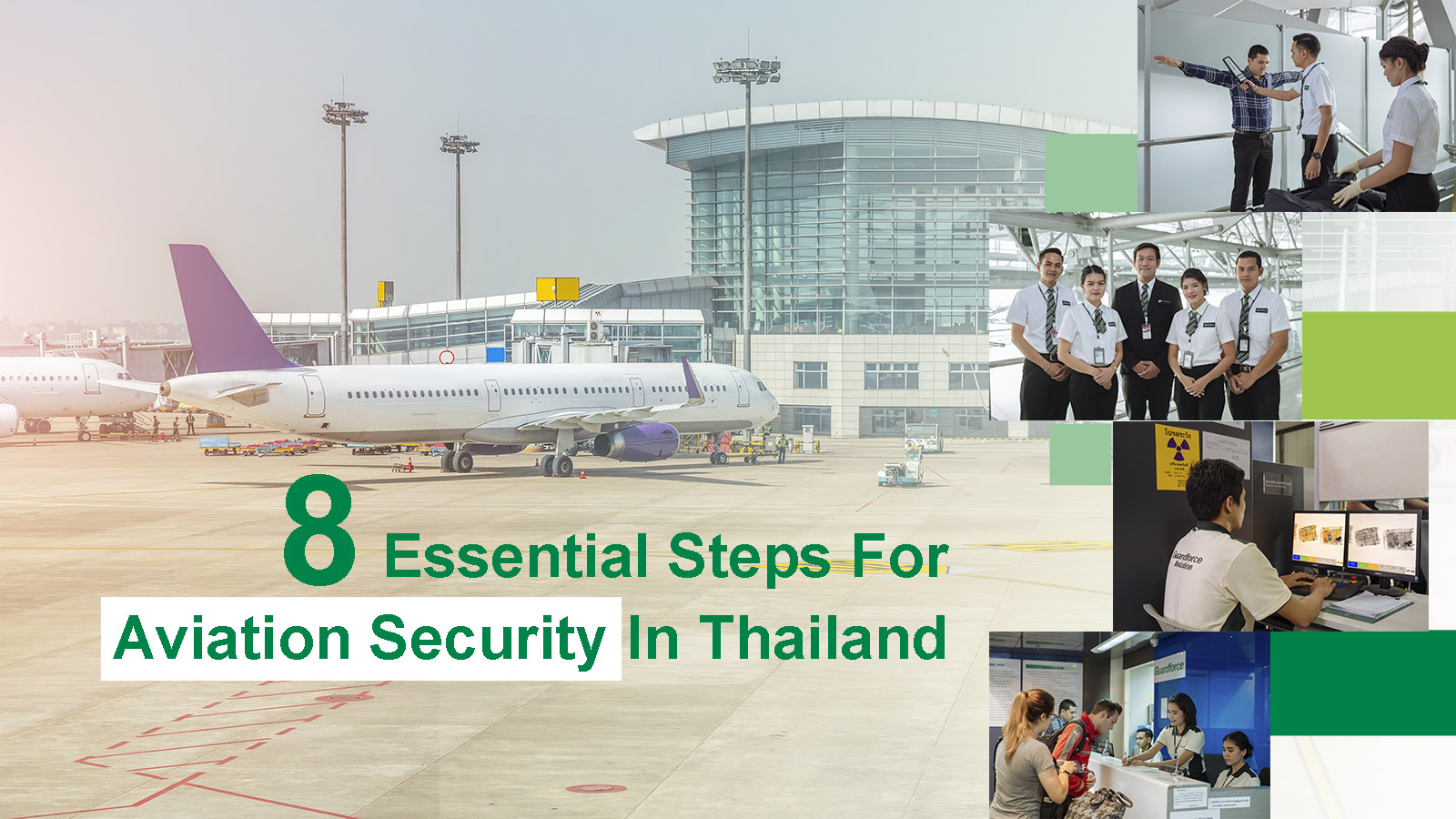 8 Essential Steps For Aviation Security In Thailand | Guardforce Thailand